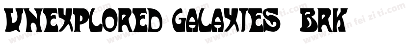 Unexplored Galaxies -BRK-字体转换